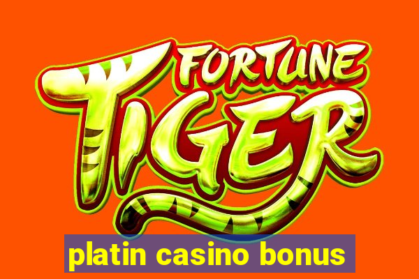 platin casino bonus