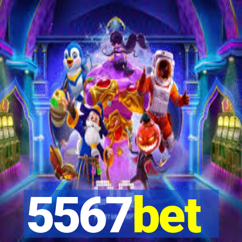 5567bet