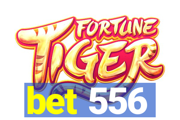 bet 556