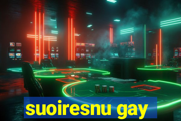 suoiresnu gay