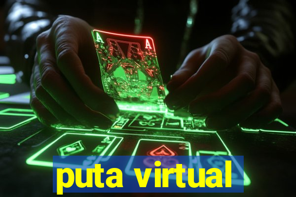 puta virtual