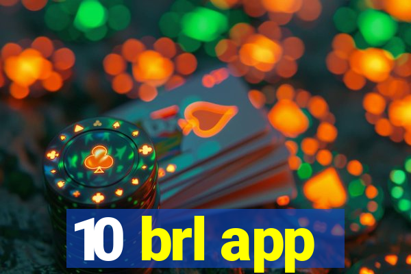 10 brl app