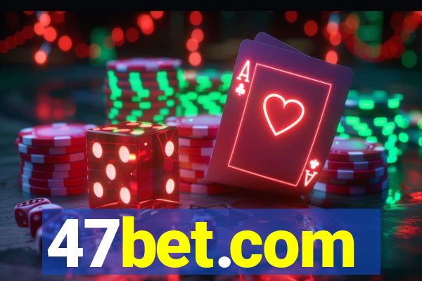 47bet.com