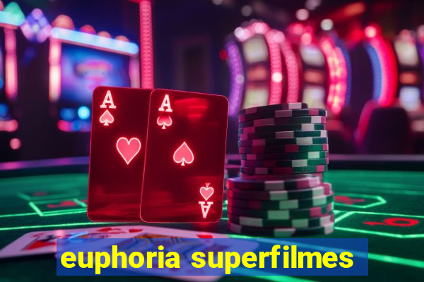 euphoria superfilmes