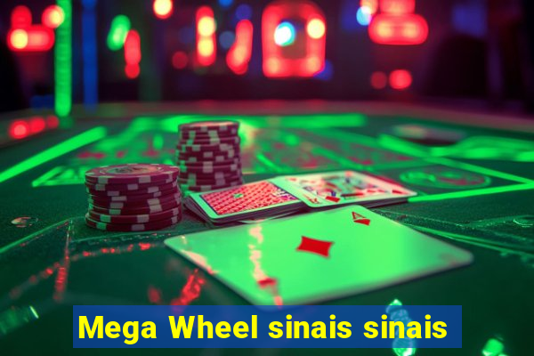 Mega Wheel sinais sinais