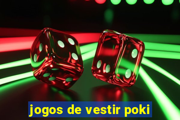 jogos de vestir poki