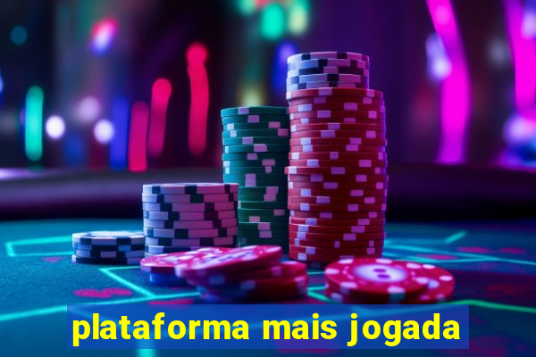 plataforma mais jogada