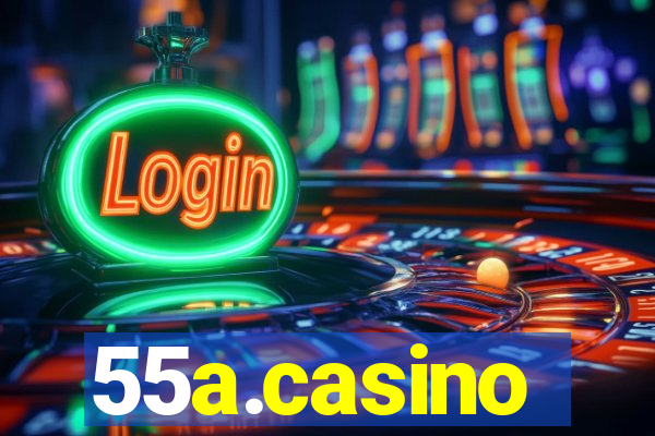 55a.casino