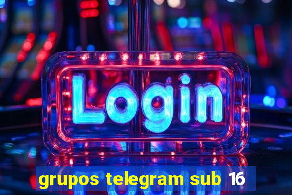 grupos telegram sub 16