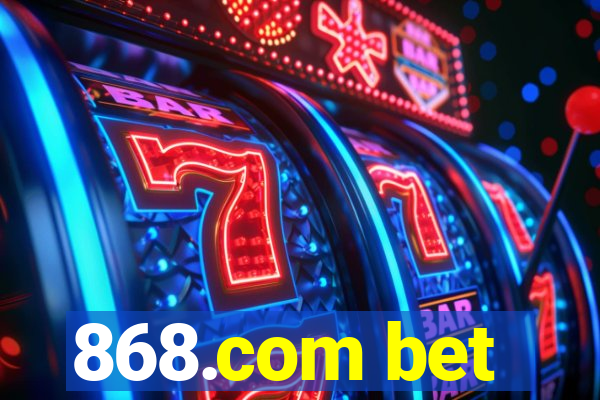 868.com bet