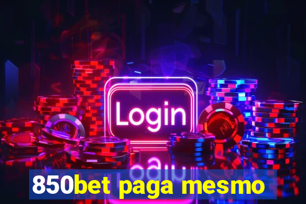 850bet paga mesmo