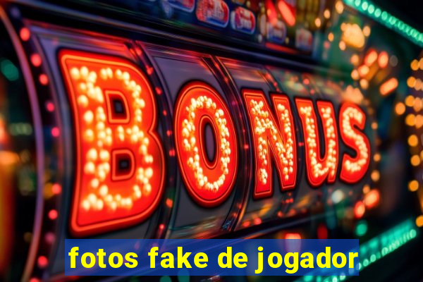 fotos fake de jogador