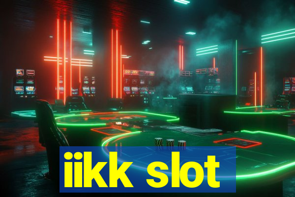 iikk slot