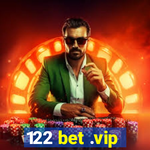 122 bet .vip