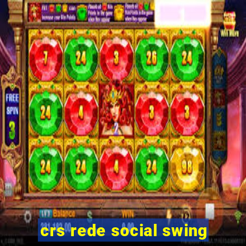 crs rede social swing