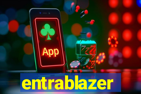 entrablazer