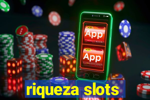 riqueza slots