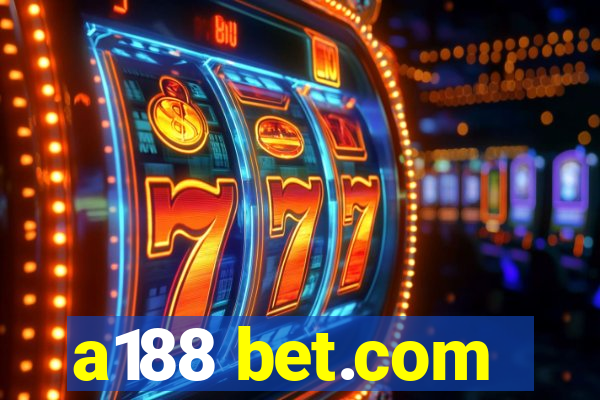 a188 bet.com