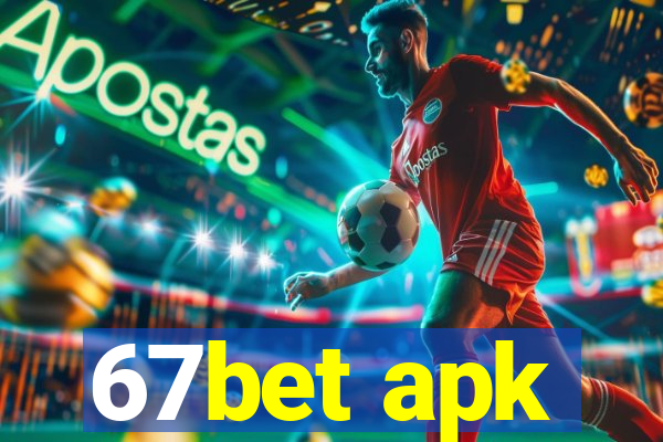 67bet apk