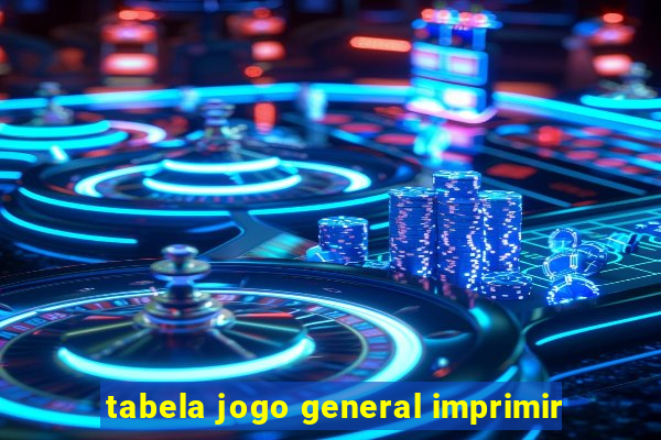 tabela jogo general imprimir