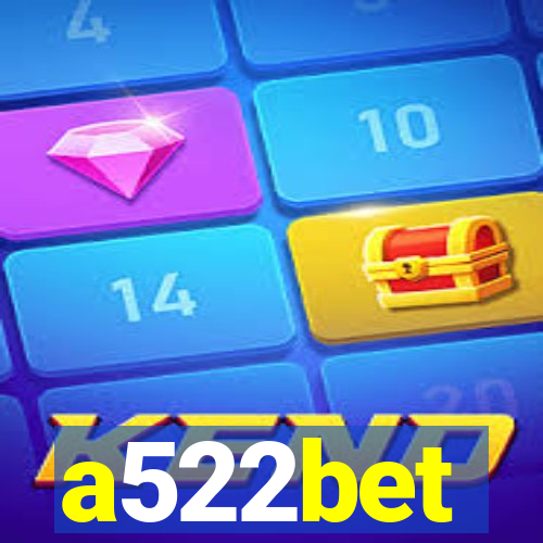 a522bet