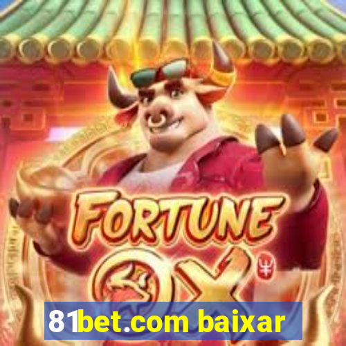 81bet.com baixar