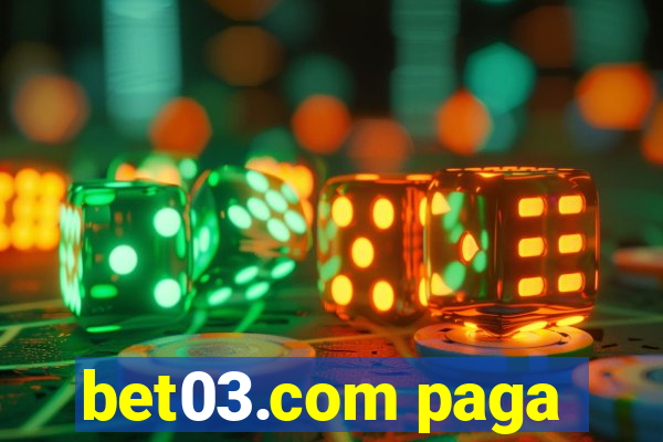 bet03.com paga