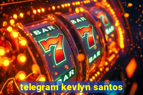 telegram kevlyn santos