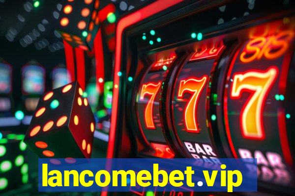 lancomebet.vip