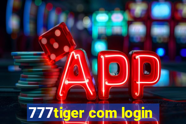 777tiger com login