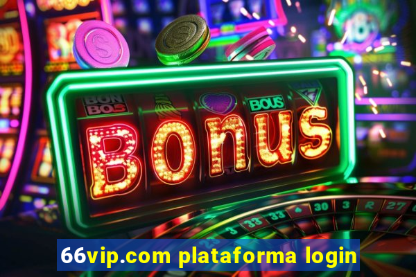 66vip.com plataforma login