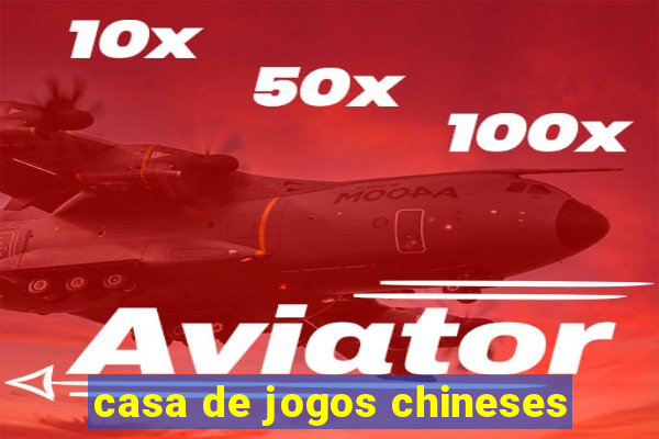 casa de jogos chineses