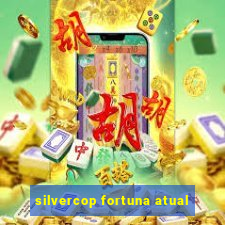 silvercop fortuna atual