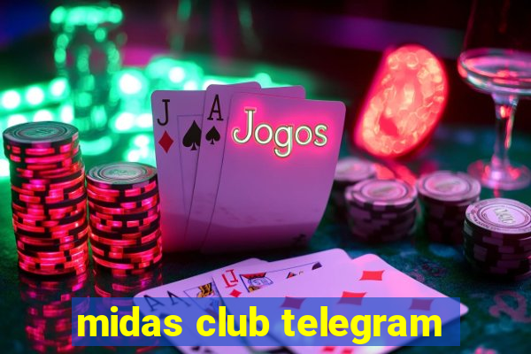 midas club telegram