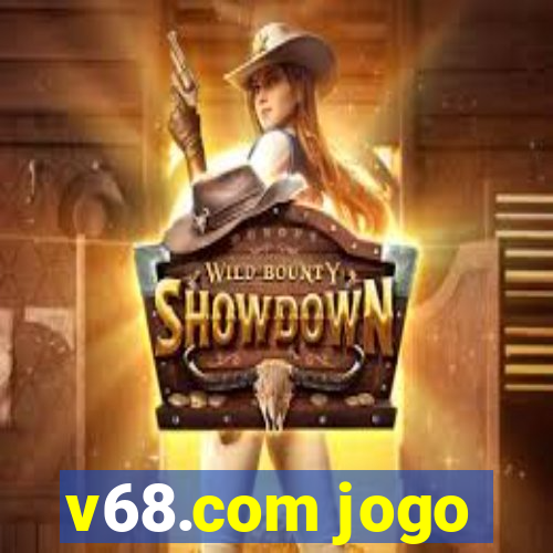 v68.com jogo