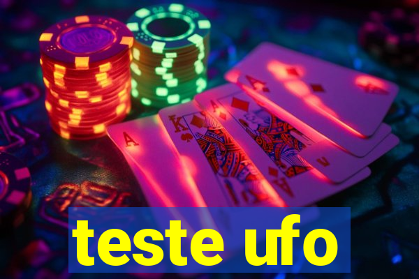 teste ufo