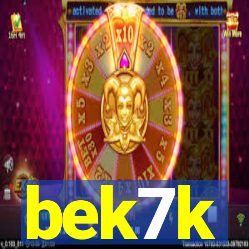 bek7k