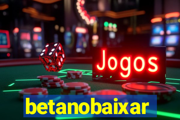 betanobaixar