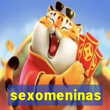 sexomeninas