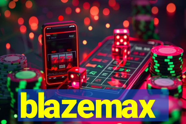 blazemax