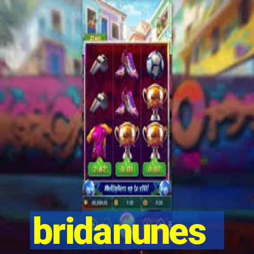 bridanunes