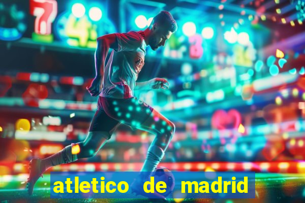 atletico de madrid x real madrid multicanais