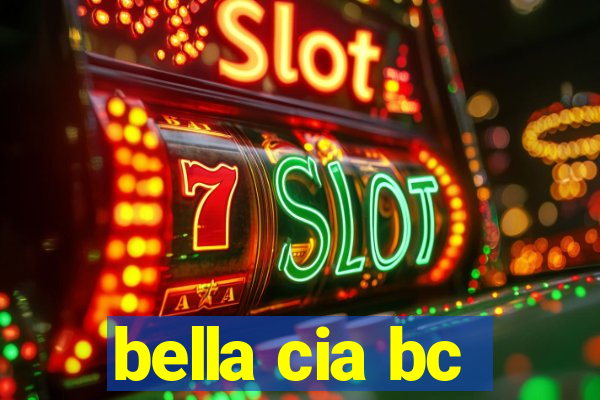 bella cia bc