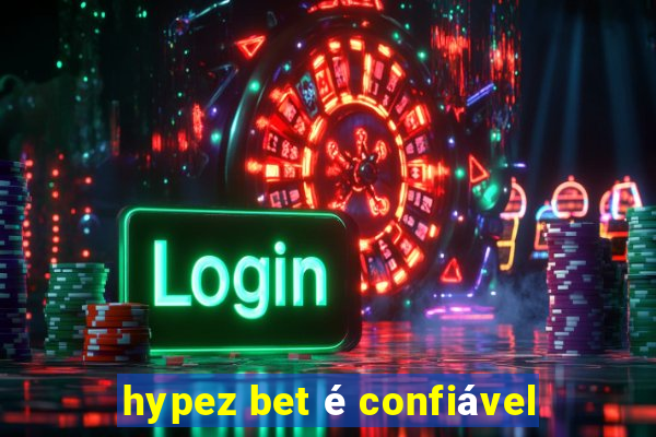 hypez bet é confiável