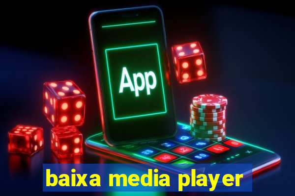 baixa media player