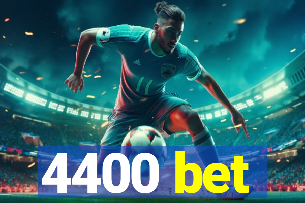 4400 bet