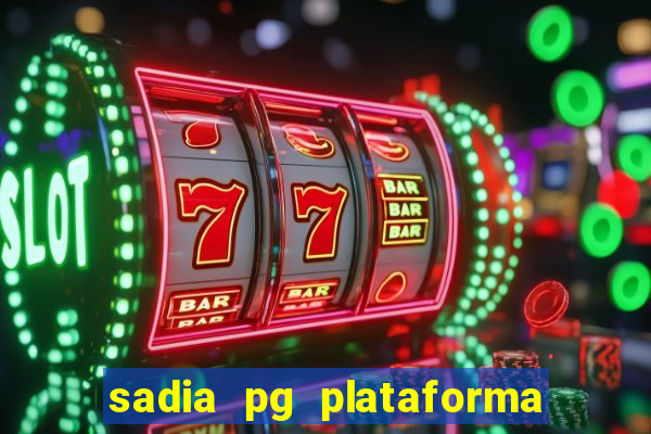 sadia pg plataforma de jogos