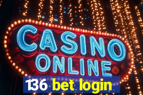 136 bet login