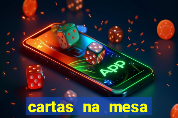 cartas na mesa download dublado