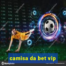 camisa da bet vip